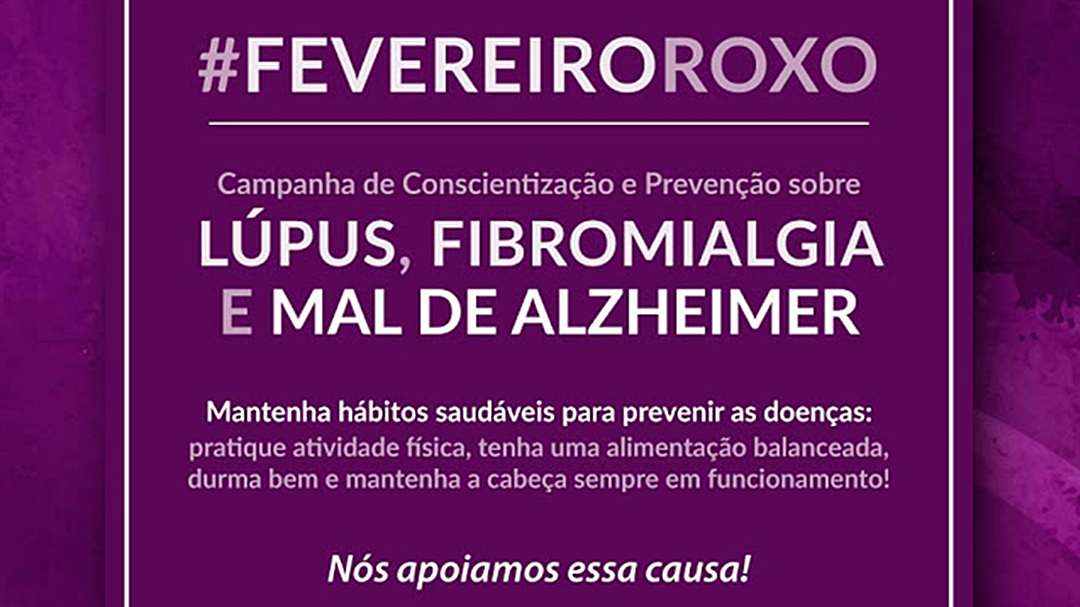 Fevereiro Roxo conscientiza sobre Alzheimer, Fibromialgia e L&uacute;pus