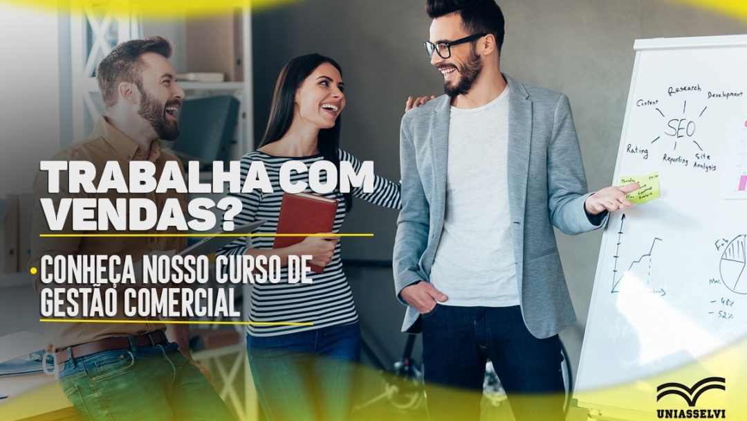 Trabalha com vendas? Conhe&ccedil;a o curso de gest&atilde;o comercial Uniasselvi