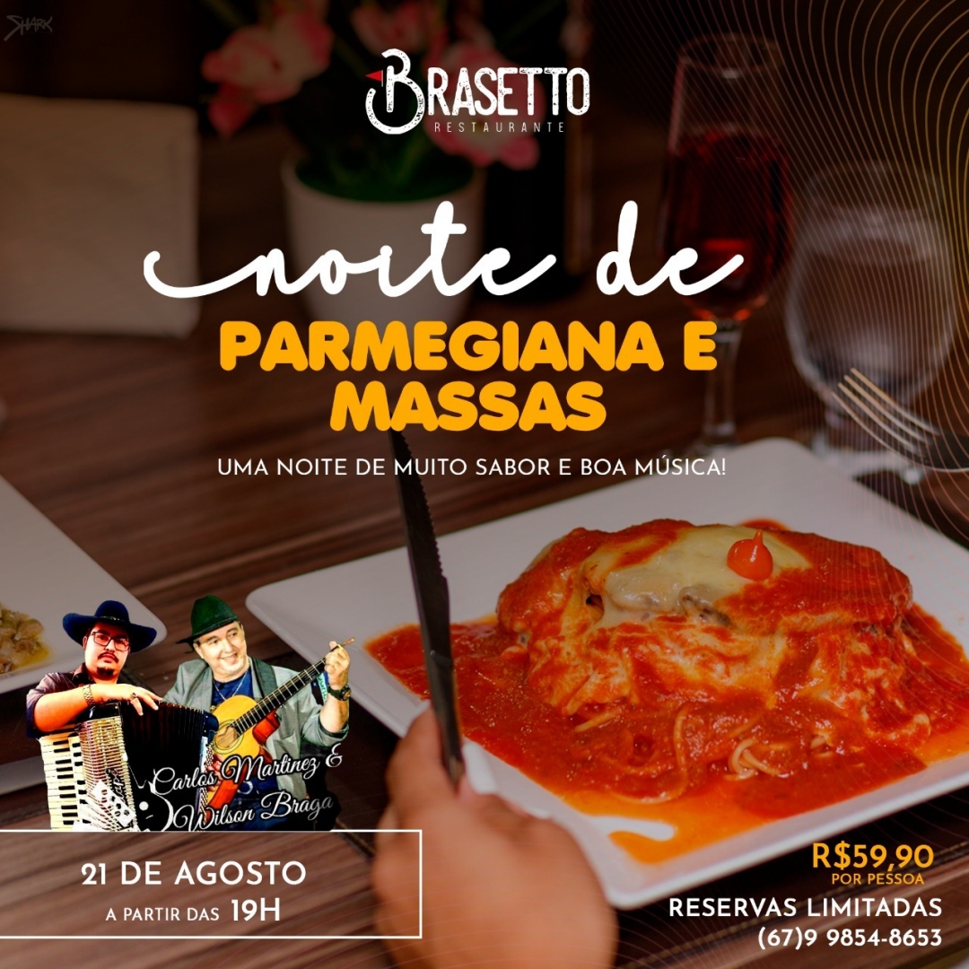 Brasetto Restaurante promove neste s&aacute;bado, &lsquo;Noite de parmegiana e Massas&rsquo;