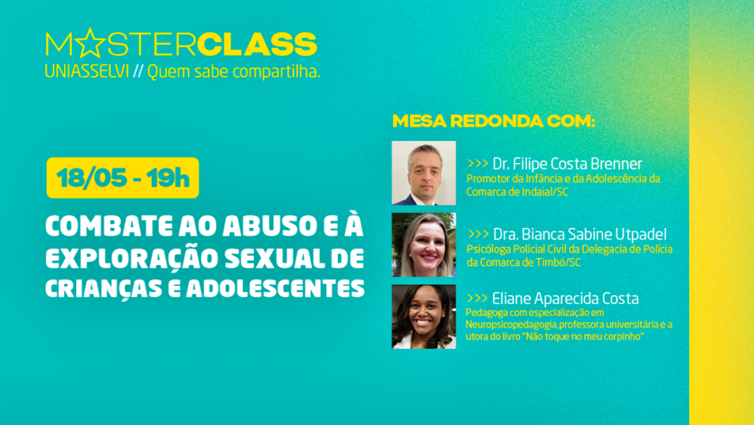 MasterClass UNIASSELVI aborda o combate &agrave; viol&ecirc;ncia e &agrave; explora&ccedil;&atilde;o sexual de crian&ccedil;as e adolescentes