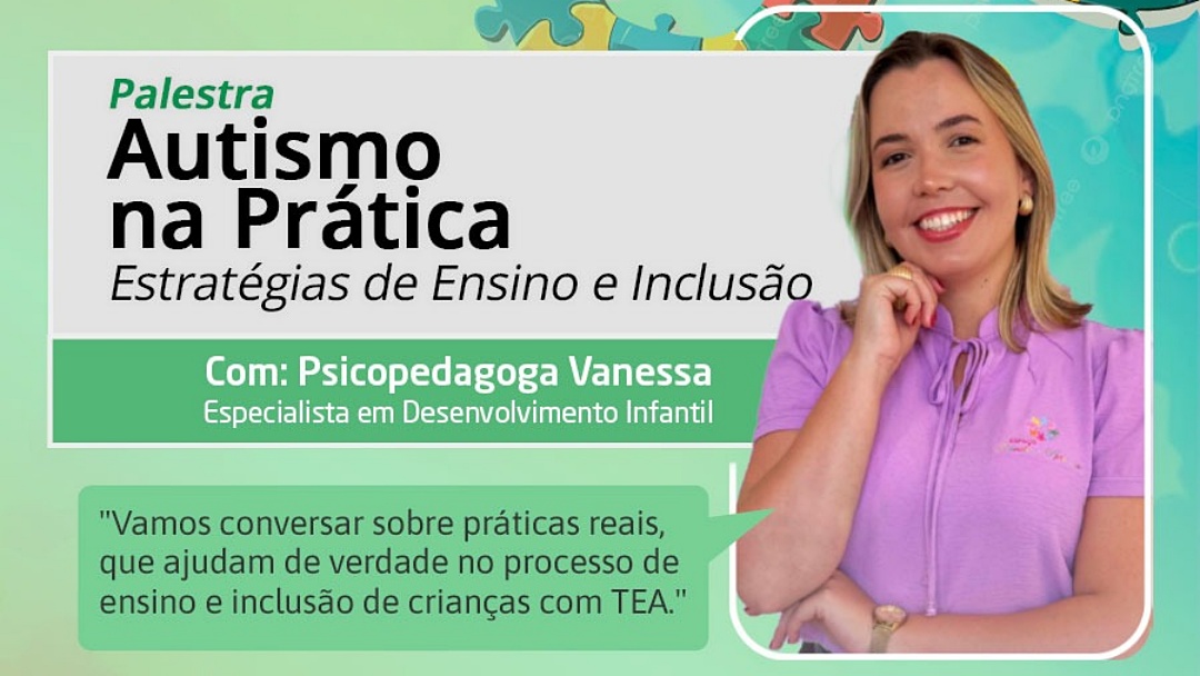 Palestra 'Autismo na Prática' traz estratégias reais de ensino e inclusão para crianças com TEA